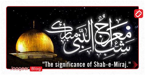 The Significance Of Shab E Miraj