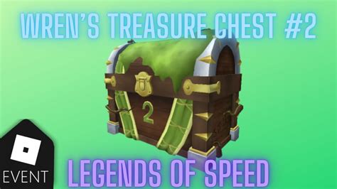 EVENT How To Get WRENS TREASURE CHEST In Roblox Legends Of Speed