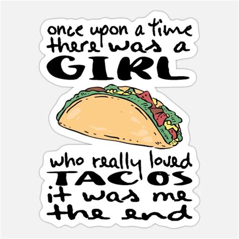 Funny Taco Sayings For Girl Funny Taco Lover Gift Sticker