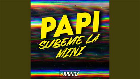 Papi Subeme La Mini YouTube