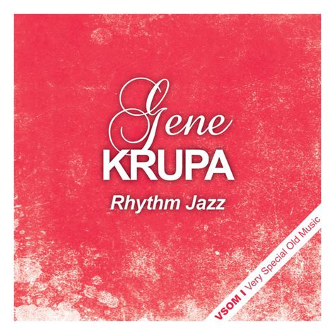 Rhythm Jazz Compilation By Gene Krupa Spotify