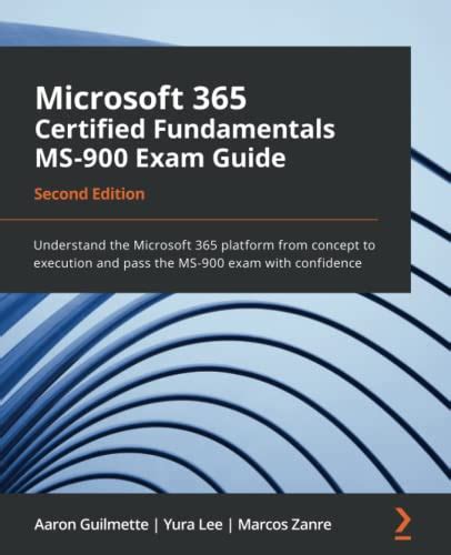 Microsoft 365 Certified Fundamentals Ms 900 Exam Guide 2nd Edition Let Me Read