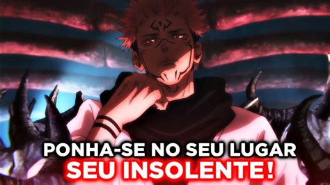 Sukuna Jujutsu Kaisen Edit Ponha Se No Seu Lugar Seu Insolente