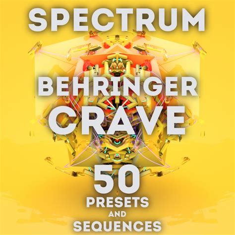 SR Behringer Crave - "Spectrum" 50 Patches and Sequenc