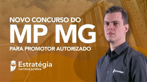 Novo Concurso Do MP MG Para Promotor Autorizado YouTube