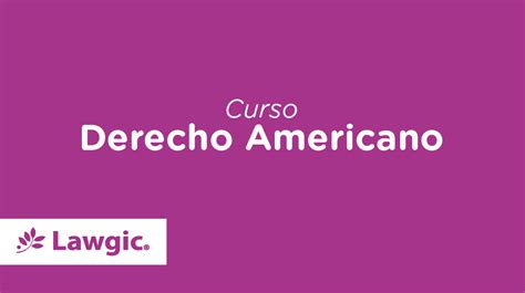 Derecho Americano Lawgic Academy