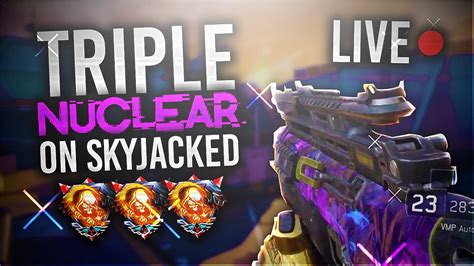 I GOT A TRIPLE NUCLEAR LIVE SKYJACKED TRIPLE NUCLEAR Black Ops 3