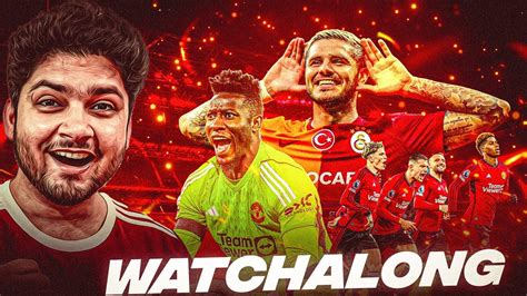 Galatasaray Vs Manchester United Live Reaction Watchalong YouTube