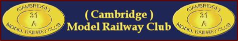 The 31a Cambridge Model Railway Club Of England