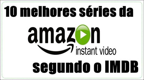 10 Melhores Séries Da Amazon Prime Vídeo Segundo O Imdb Rainha De Séries