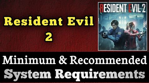 Resident Evil 2 System Requirements Resident Evil 2 Remake Pc