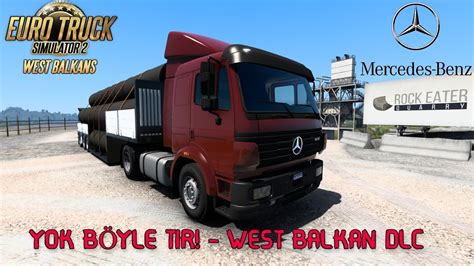 ETS 2 EN İYİ TIR MODU BU MU WEST BALKAN DLC LOGİTECH G29 GAMEPLAY