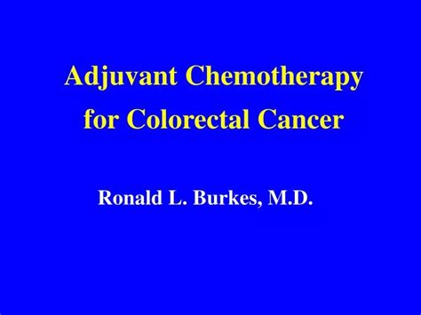 PPT - Adjuvant Chemotherapy for Colorectal Cancer PowerPoint ...