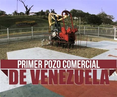 Historia Del Petr Leo En Venezuela Cronolog A De La Industria