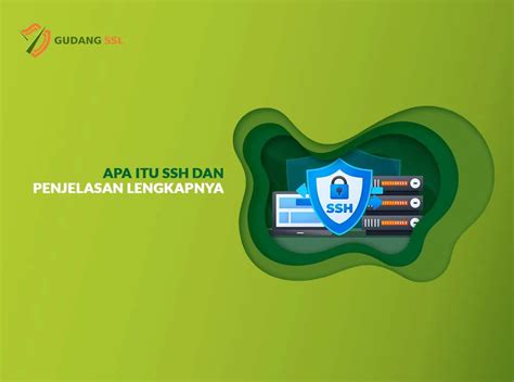 Mengenal Apa Itu Ssh Beserta Cara Kerjanya Gudangssl