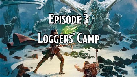 Dragon Of Icespire Peak Ep 3 Loggers Camp Youtube