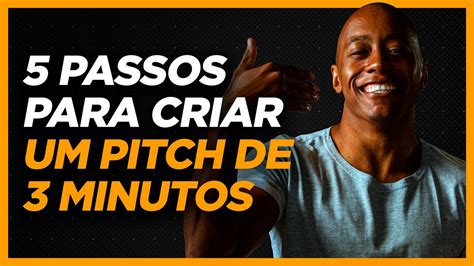 APRENDA A CRIAR UM PITCH DE 3 MINUTOS INCRÍVEL YouTube