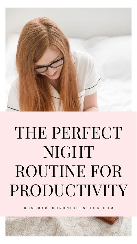 Productive Night Routine Ideas You Need To Try Boss Babe Chronicles Night Routine Routine