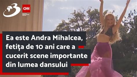 Ea este Andra Mihalcea fetița de 10 ani care a cucerit scene