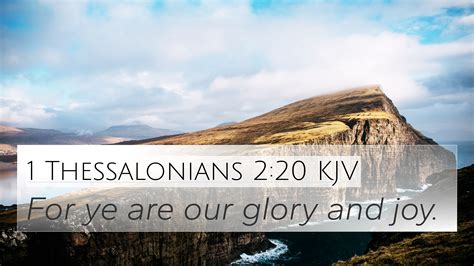 1 Thessalonians 2 20 KJV 4K Wallpaper For Ye Are Our Glory And