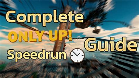 Complete Only Up Speedrun Guide Youtube