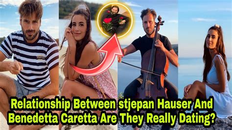 RelationshipBetween Stjepan Hauser And Benedetta Caretta Are They