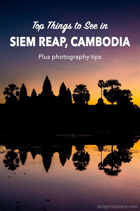 Siem Reap Photo Guide Things You Must See And Capture Cambodia