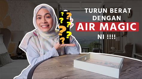 Cara Mudah Turun Berat Dengan AIR MAGIC Ni Yana Saiful YouTube