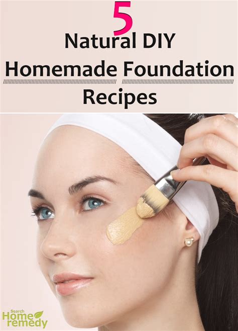 5 Natural DIY Homemade Foundation Recipes Search Home Remedy