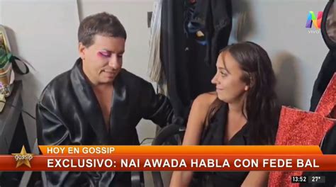 Exclusivo de Gossip Fede Bal abrió su corazón y se confesó con Nai