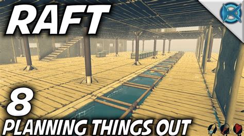 Raft Ep 8 Planning Things Out Let S Play Raft Gameplay S 1 Youtube