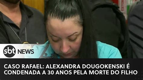 Caso Rafael Alexandra Dougokenski é Condenada A 30 Anos Por Morte Do