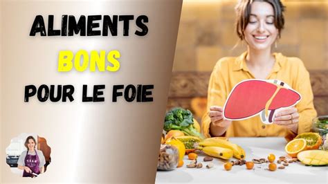 9 Aliments Bons Pour Le Foie YouTube