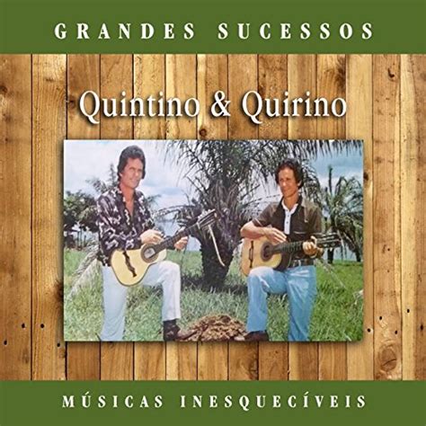 Grandes Sucessos Músicas Inesquecíveis Remasterizado By Quintino E