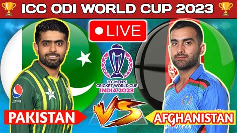 🔴 Live Pak Vs Afg Live Match 22 Pakistan Vs Afghanistan Pakistan