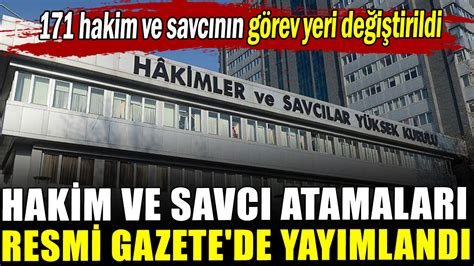 Hakim Ve Savc Atamalar Resmi Gazete De Yay Mland