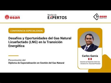 Desafíos y Oportunidades del Gas Natural Licuefactado LNG en la