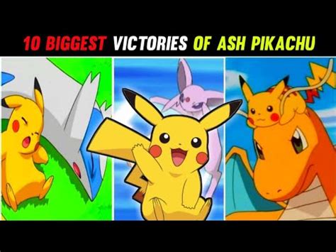 Top 10 Biggest Victories Of Ash S Pikachu Every Time Ash S Pikachu