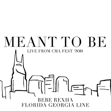 Florida Georgia Line – Meant to Be (Live From CMA Fest 2018) Lyrics ...