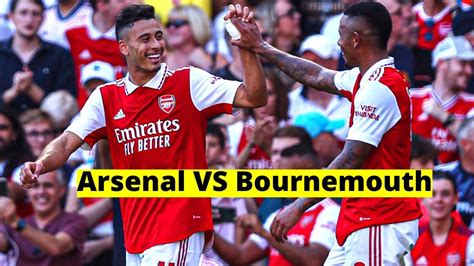 Arsenal VS Bournemouth Premier League LIVE YouTube