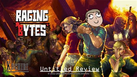 Raging Bytes Review Releases 626 Kuchiris Untitled Review Youtube