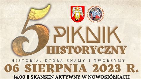 Nowosi Ki V Piknik Historyczny Historia Kt R Znamy I Tworzymy