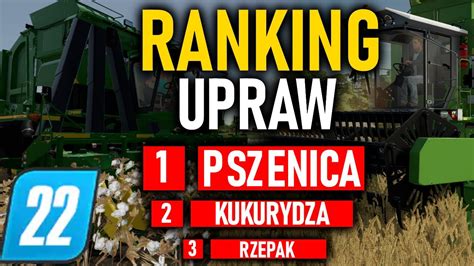 Najlepsza Uprawa W Farming Simulator Ranking Cen Zb Youtube