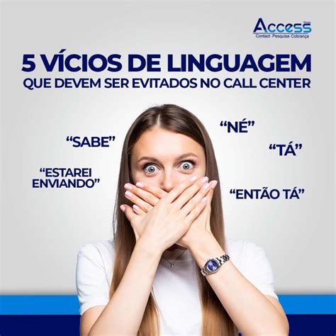 Conhe A Os Principais V Cios De Linguagem No Call Center Access Contact