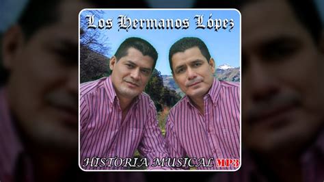 Los Hermanos Lopez Ve Y Dile M Sica Popular Youtube