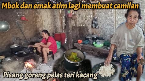 Mbok Emak Atim Lagi Membuat Camilan Youtube