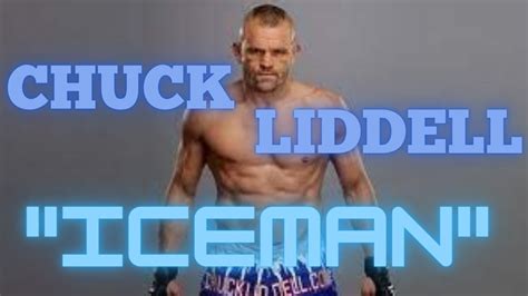 Chuck Iceman Liddell Highlight Youtube