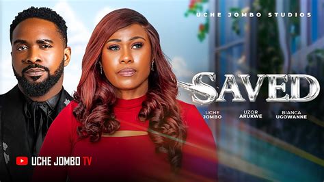 saved nigerian movies  latest full movies youtube