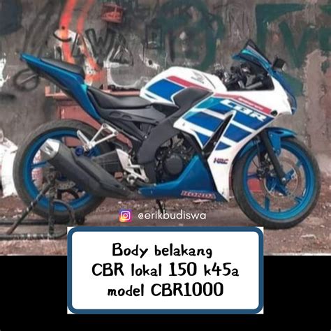 Body Belakang Cbr 150 Lokal K45 Custom Cbr 1000 Modifikasi Body