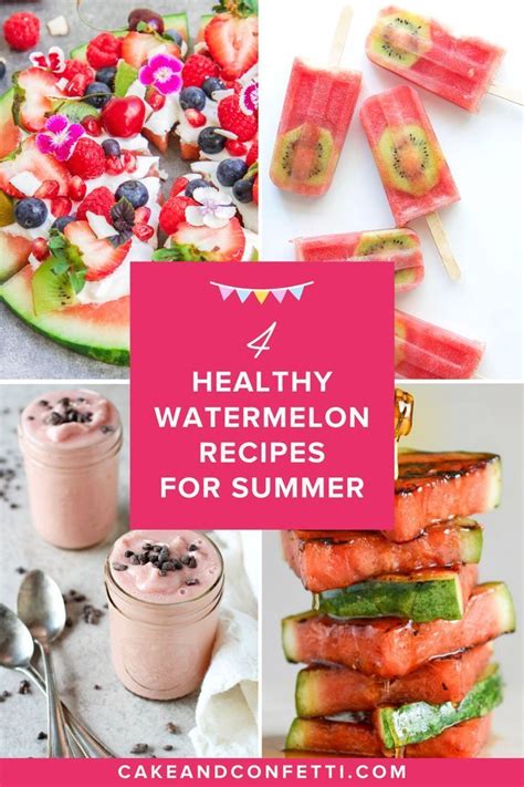 4 Fresh Watermelon Recipes Perfect For Summer Cake And Confetti